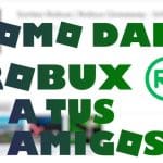 Cómo Regalar Robux: Guía Definitiva para Sorprender a los Jugadores de Roblox